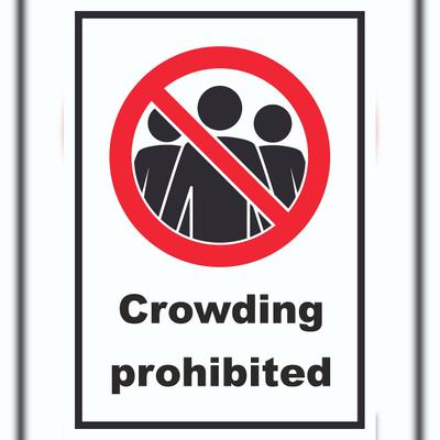 HB-Druck Crowding prohibited Symbol und Text Schild A0 (841x1189mm)