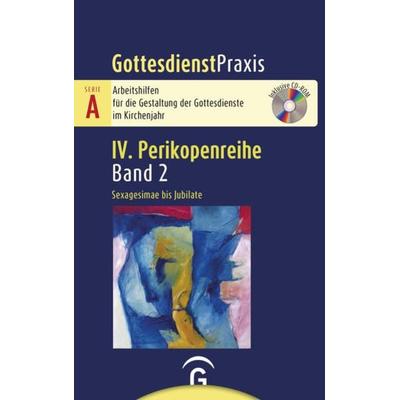 Gottesdienstpraxis Serie A, Perikopenreihe IV / Sexagesimae bis Jubilate, Taschenbuch von , Gütersloher Verlagshaus, 978-3-579-07539-6