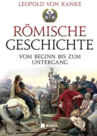 Ranke, Leopold von - Römische Geschichte: Vom Beginn bis zum Untergang - Preis vom 30.09.2026 22:30:23 h