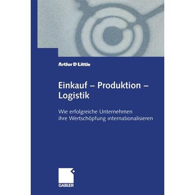 Einkauf — Produktion — Logistik, Taschenbuch von , Betriebswirtschaftlicher Verlag Gabler, 978-3-322-86924-1