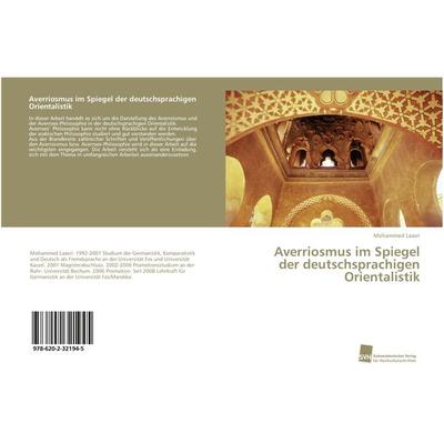 Averriosmus im Spiegel der deutschsprachigen Orientalistik, Taschenbuch von Mohammed Laasri, Südwestdeutscher Verlag für Hochschulschriften,