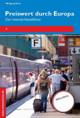 Klein, Wolfgang T. - Preiswert durch Europa: Der Interrail-Reiseführer - Preis vom 09.10.2026 07:28:09 h