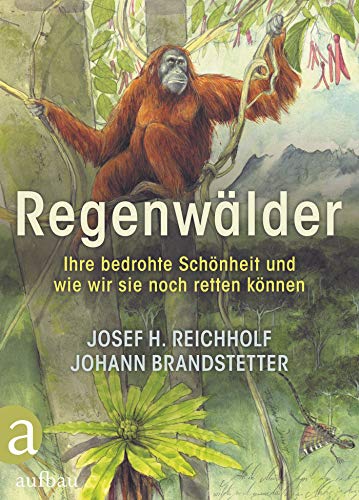 Reichholf, Josef H. - Regenwälder: Ihre bedrohte Schönheit und wie wir sie noch retten können - Preis vom 18.10.2026 19:22:15 h