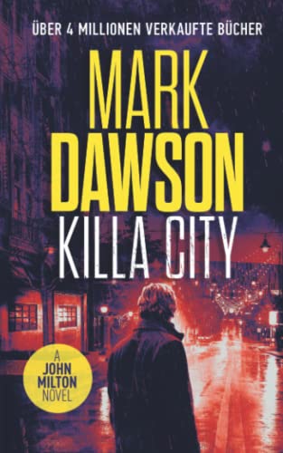Mark Dawson - Killa City (John Milton, Band 17) - Preis vom 09.10.2026 07:28:09 h