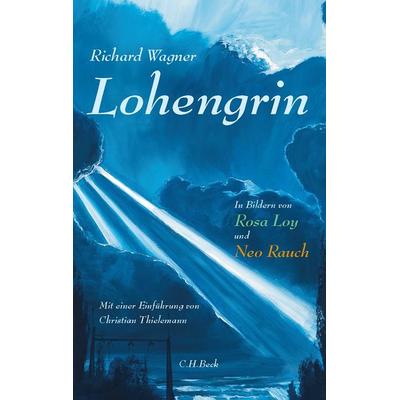 Lohengrin, Gebundene Ausgabe von Richard Wagner, C.H. Beck, 978-3-406-75066-3