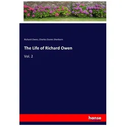 The Life of Richard Owen, Belletristik von Richard Owen, Charles Davies Sherborn