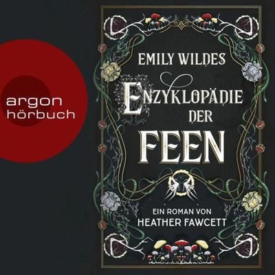 Emily Wildes Enzyklopädie der Feen - Heather Fawcett, Audio, 9783732407262