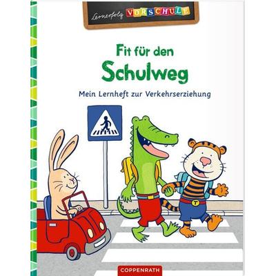 Fit für den Schulweg, Gebundene Ausgabe von Birgitt Carstens, Coppenrath, 978-3-649-64021-9