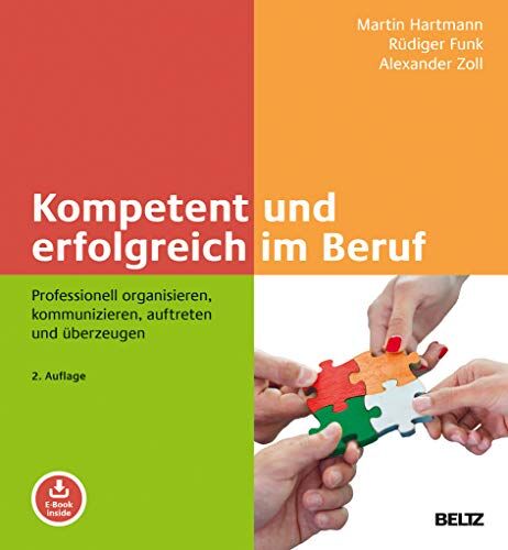 Martin Hartmann - Kompetent und erfolgreich im Beruf: Professionell organisieren, kommunizieren, auftreten und überzeugen. Mit E-Book inside - Preis vom 15.10.2026 23:06:25 h
