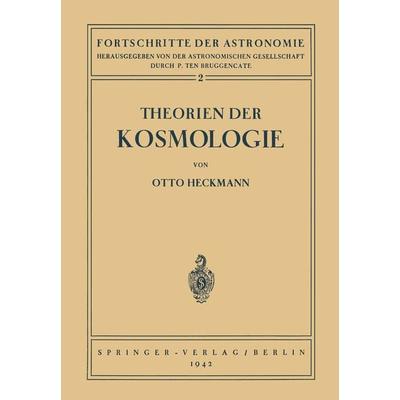Theorien der Kosmologie, Taschenbuch von Otto Heckmann, Springer Berlin, 978-3-642-98597-3