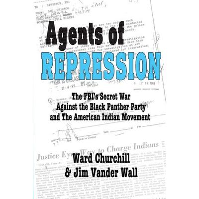 Agents of Repression, Taschenbuch von Ward Churchill,Jim Vander Wall, Black Classic Press, 978-1-57478-217-2