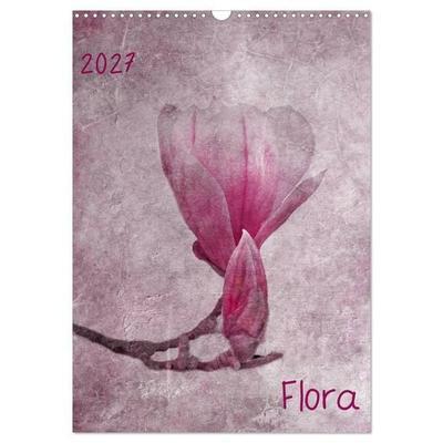 Flora (Wandkalender 2027 DIN A3 hoch), CALVENDO Monatskalender