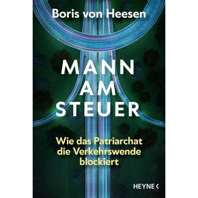 Mann am Steuer, Taschenbuch von Boris Heesen, Heyne, 978-3-453-60698-2