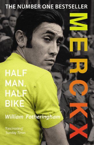 William Fotheringham - Merckx: Half Man, Half Bike - Preis vom 09.10.2026 07:28:09 h
