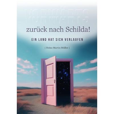 Vorwärts - zurück nach Schilda!, Taschenbuch von Heinz Martin Müller, Epubli, 978-3-565-01899-4