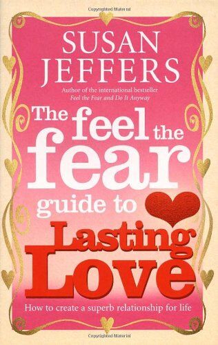 Susan Jeffers - The Feel The Fear Guide To... Lasting Love: How to create a superb relationship for life - Preis vom 30.09.2026 22:30:23 h