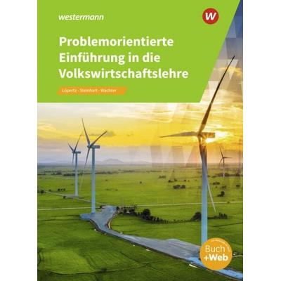 Problemorientierte Einführung in die Volkswirtschaftslehre, Taschenbuch von Klaus Wachter,Annelore Steinhart,Viktor Lüpertz, Westermann Berufliche