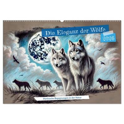 Die Eleganz der Wölfe - Mythische Begegnungen in der Natur (Wandkalender 2026 DIN A2 quer), CALVENDO Monatskalender
