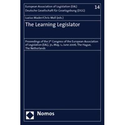 The Learning Legislator, Taschenbuch von , Nomos, 978-3-8329-4589-3
