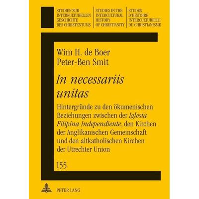 «In necessariis unitas», Gebundene Ausgabe von Wim de Boer,Peter-Ben Smit, Peter Lang GmbH, Internationaler Verlag der Wissenschaften,
