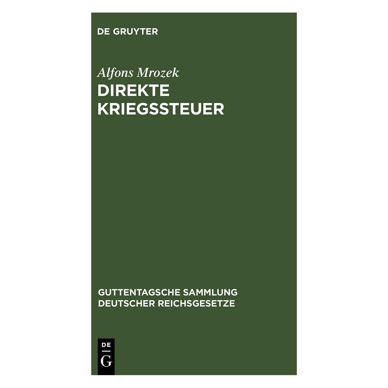 De Gruyter Direkte Kriegssteuer (Deutsch, Hardcover, Alfons Mrozek) (41808463)