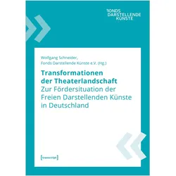Transformationen der Theaterlandschaft, Fachbücher von Wolfgang Schneider