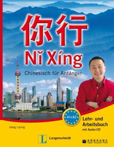 Liping Jiang - Ni Xing - Lehr- und Arbeitsbuch mit mp3-CD: Chinesisch für Anfänger - Preis vom 13.10.2026 11:25:28 h