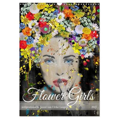 FLOWER GIRLS (Wandkalender 2027 DIN A3 hoch), CALVENDO Monatskalender