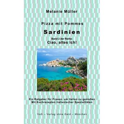 Pizza mit Pommes, Taschenbuch von Melanie Müller, VoG - Verlag ohne Geld, 978-3-943810-48-6