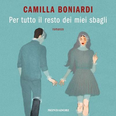 Per tutto il resto dei miei sbagli - Camilla Boniardi, Audio, 9788852155086