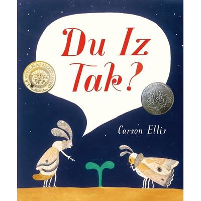 Du Iz Tak?, Gebundene Ausgabe von Carson Ellis, Candlewick Press, 978-0-7636-6530-2
