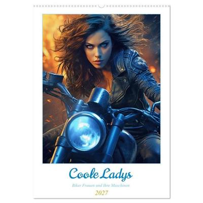 Coole Ladys (Wandkalender 2027 DIN A2 hoch), CALVENDO Monatskalender