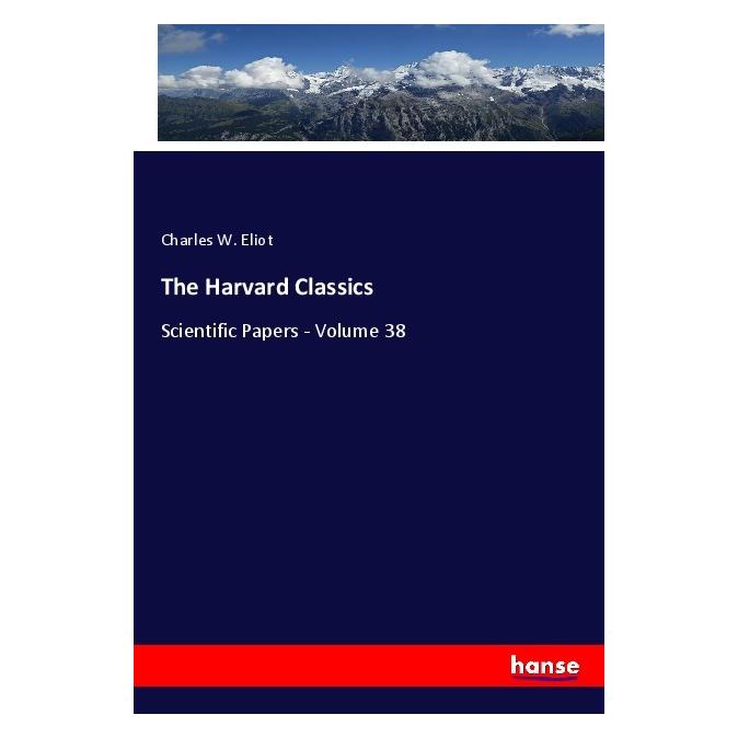 Hansebooks The Harvard Classics (Deutsch, Softcover, Charles William Eliot) (56976872)