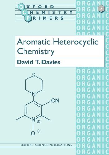 Davies, David T. - Aromatic Heterocyclic Chemistry (Oxford Chemistry Primers) - Preis vom 30.09.2026 09:01:18 h