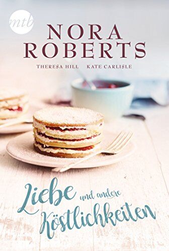 Nora Roberts - Liebe und andere Köstlichkeiten - Preis vom 15.10.2026 23:06:25 h
