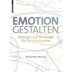 Emotion gestalten, Fachbücher von Oliver Saiz, Mareike Roth