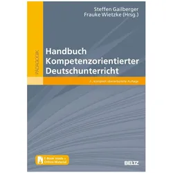 Handbuch Kompetenzorientierter Deutschunterricht, Fachbücher von Frauke Wietzke, Steffen Gailberger