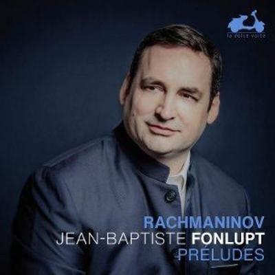 Rachmaninow: Pr'ludes - Jean-Baptiste Fonlupt, CD