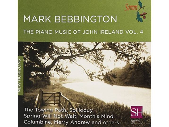 Mark Bebbington - Piano Music Of John Ireland Volume 4