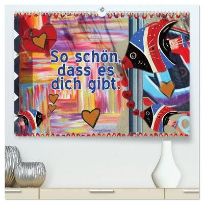 So schön, dass es dich gibt (hochwertiger Premium Wandkalender 2027 DIN A2 quer), Kunstdruck in Hochglanz