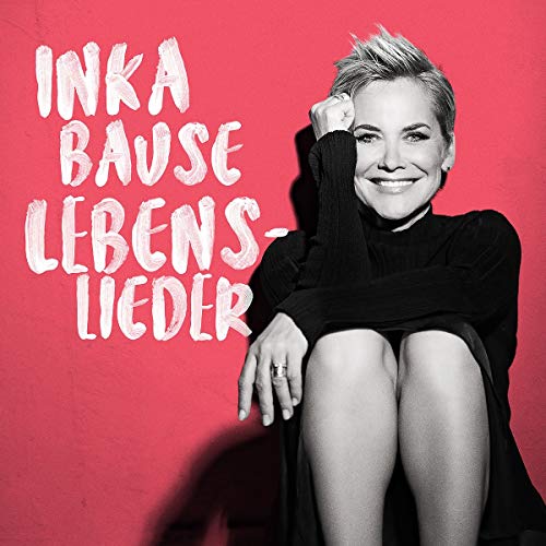 Inka Bause - Lebenslieder - Preis vom 09.10.2026 07:28:09 h