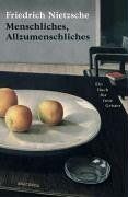 Friedrich Nietzsche - Menschliches, Allzumenschliches. Ein Buch für freie Geister - Preis vom 09.10.2026 07:28:09 h