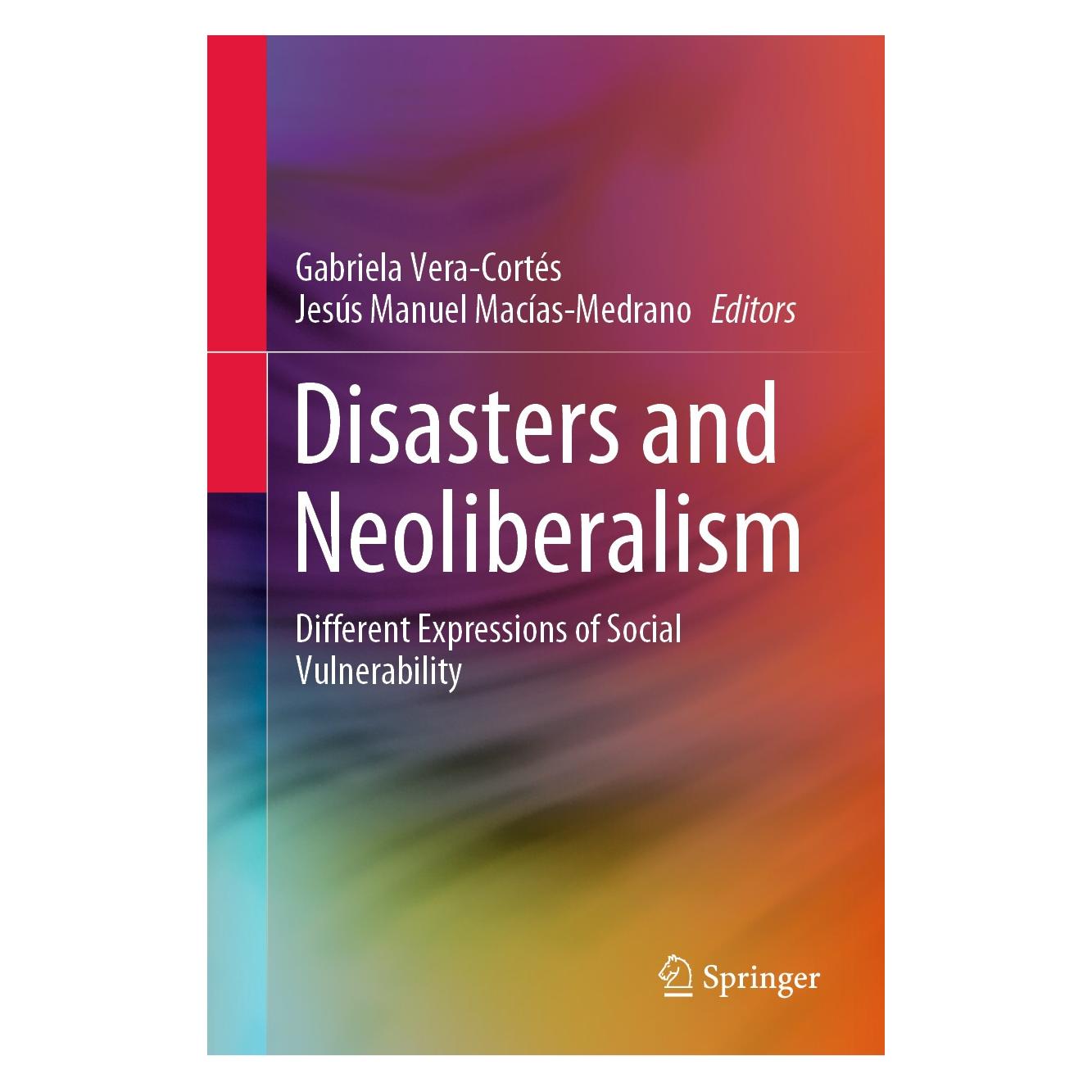 Springer Disasters and Neoliberalism (Englisch, Hardcover, Gabriela Vera-Cortés, Jesús Manuel Macías-Medrano) (9783030549015)