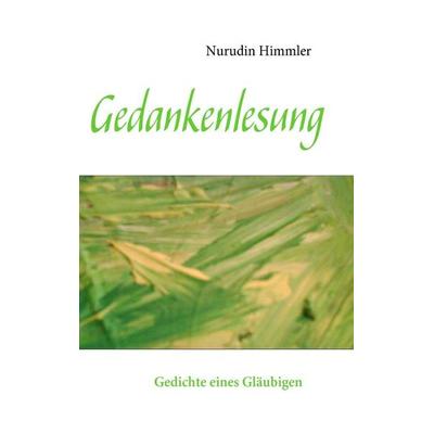Gedankenlesung, Taschenbuch von Manfred Nurudin Himmler, BoD – Books on Demand, 978-3-8370-8475-7