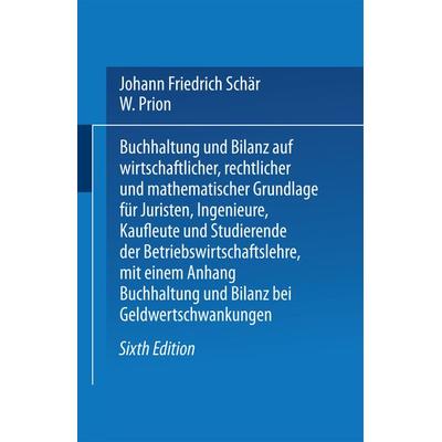 Buchhaltung und Bilanz, Taschenbuch von Johann Friedrich Schär,W. Prion, Springer Berlin, 978-3-642-51931-4