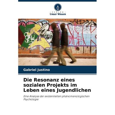 Die Resonanz eines sozialen Projekts im Leben eines Jugendlichen -