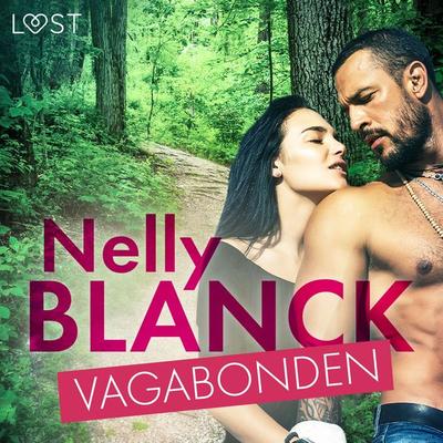 Vagabonden - erotisk novell - Nelly Blanck, Audio, 9788726779257