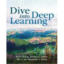 Dive into Deep Learning, Fachbücher von Smola Alexander J., Zachary C. Lipton, Aston Zhang, Mu Li
