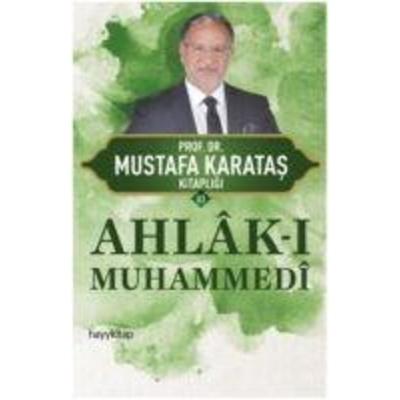 Ahlak-i Muhammedi, Taschenbuch von Mustafa Karatas, Hayy Kitap