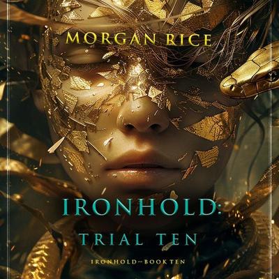 Ironhold: Trial Ten (Book Ten of the Ironhold Series) - Morgan Rice, Audio, 9798341587335